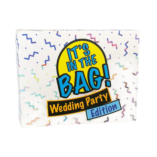 It's in the Bag- Wedding Party Edition